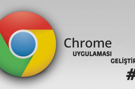 Chrome Uygulaması Geliştirme: Bölüm 1