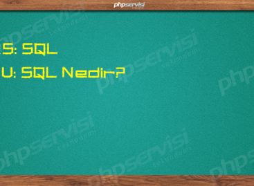 SQL Dersleri: SQL Nedir?